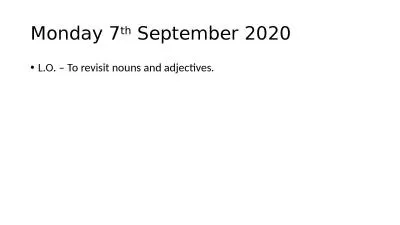 Monday 7 th  September 2020