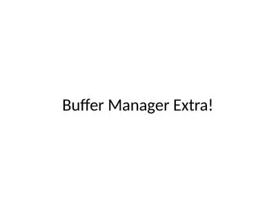 Buffer Manager Extra! Further Reading (Papers I like)