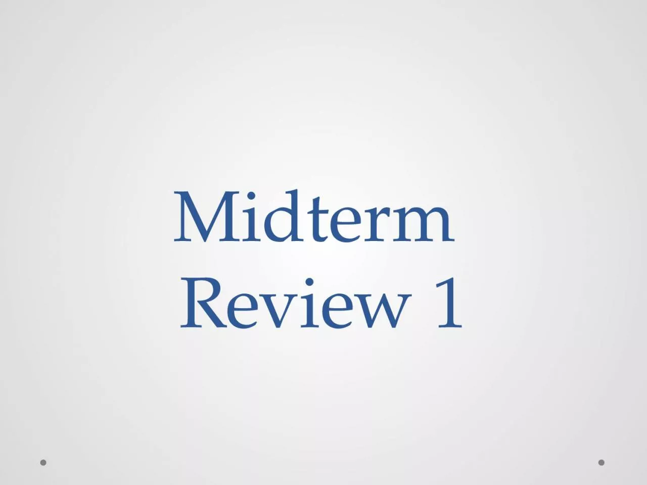 PPT-Midterm Review 1 Problem 1