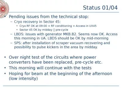 Pending issues from the technical stop: