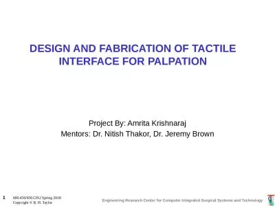 DESIGN AND FABRICATION OF TACTILE INTERFACE FOR PALPATION