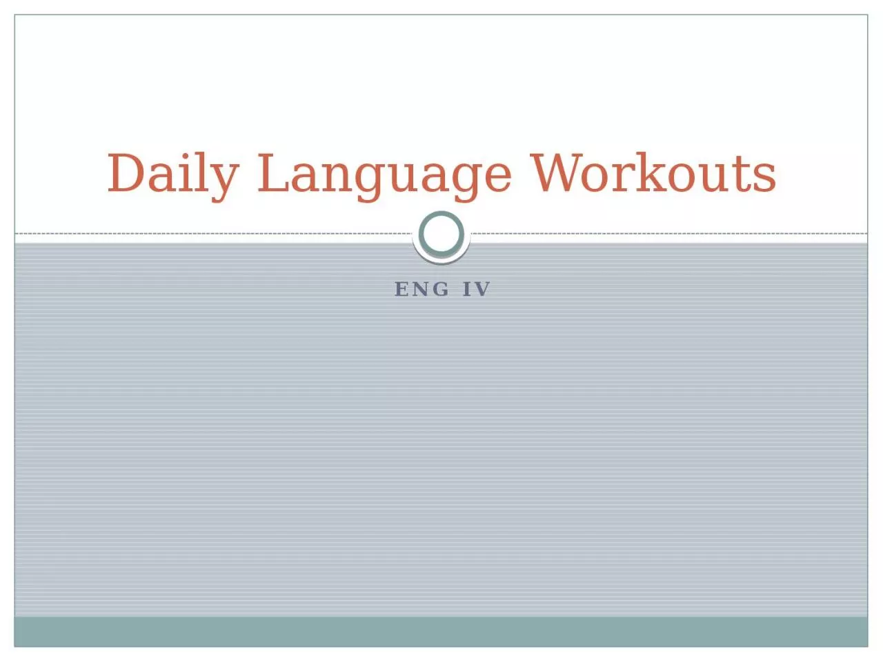 ENG IV Daily Language Workouts