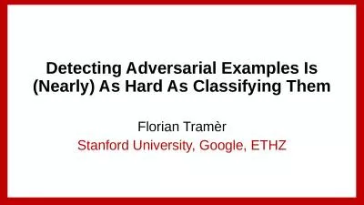 Detecting Adversarial Examples Is (Nearly) As Hard As Classifying Them