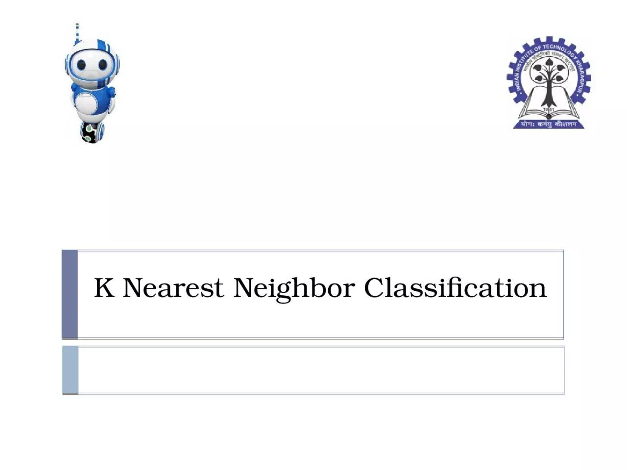K Nearest Neighbor Classification