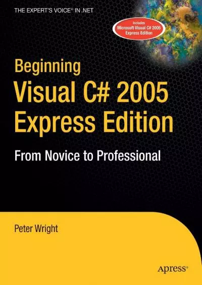 [DOWLOAD]-Beginning Visual C 2005 Express Edition: From Novice to Professional (Beginning: From Novice to Professional)