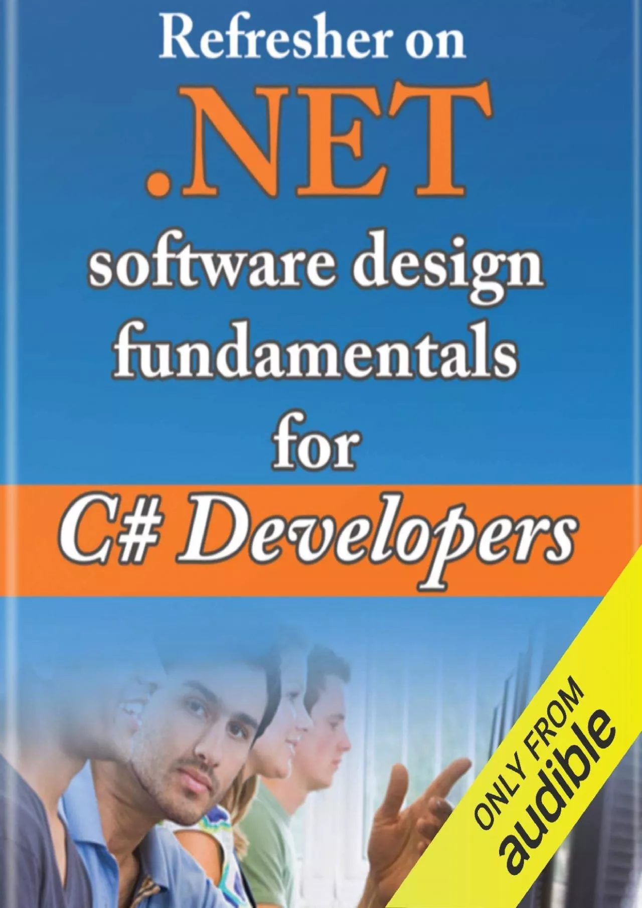 PDF-[FREE]-Refresher on .NET and Software Design Fundamentals for C Developers