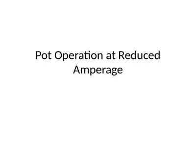 Pot Operation at Reduced Amperage