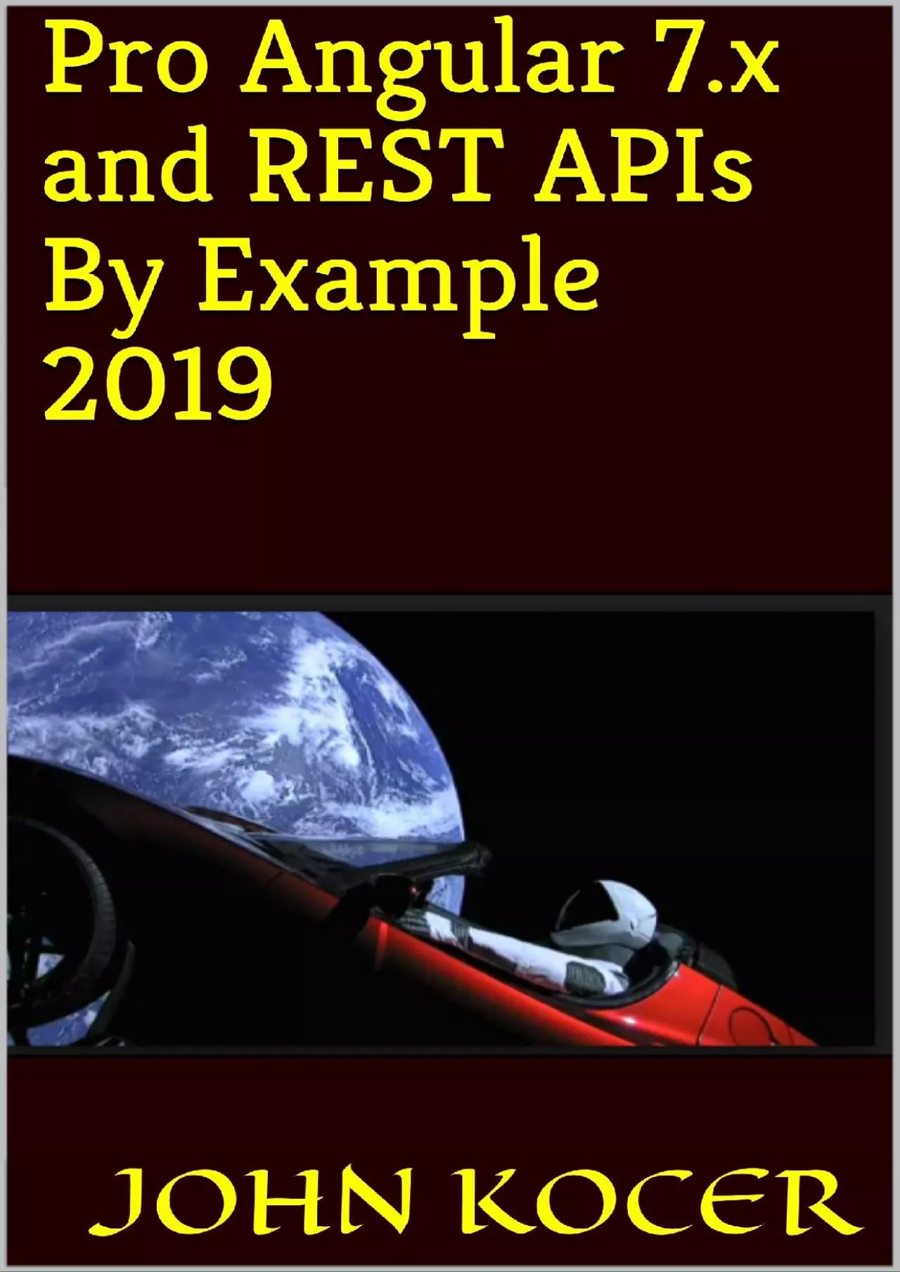 [DOWLOAD]-Pro Angular 7.x and REST APIs By Example 2019: 2019 (Part 2 Book 1)