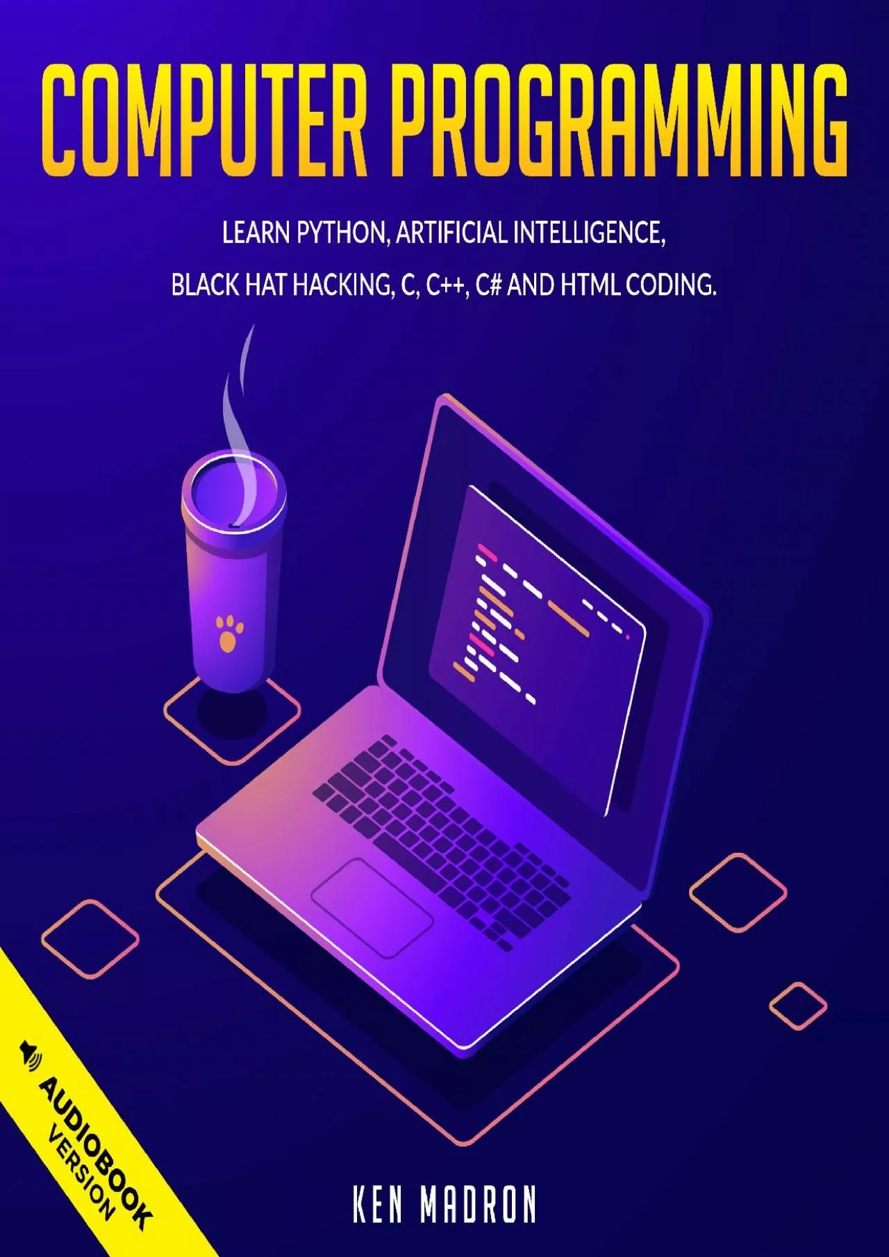 PDF-[FREE]-COMPUTER PROGRAMMING: Learn python, artificial intelligence, black hat hacking,