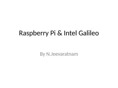 Raspberry  Pi &  Intel Galileo