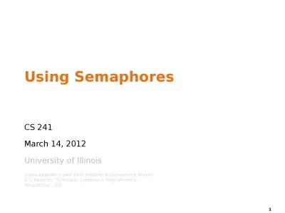Using Semaphores CS 241 March