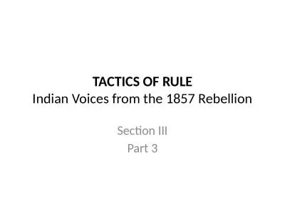 TACTICS OF RULE Indian Voices from the 1857 Rebellion