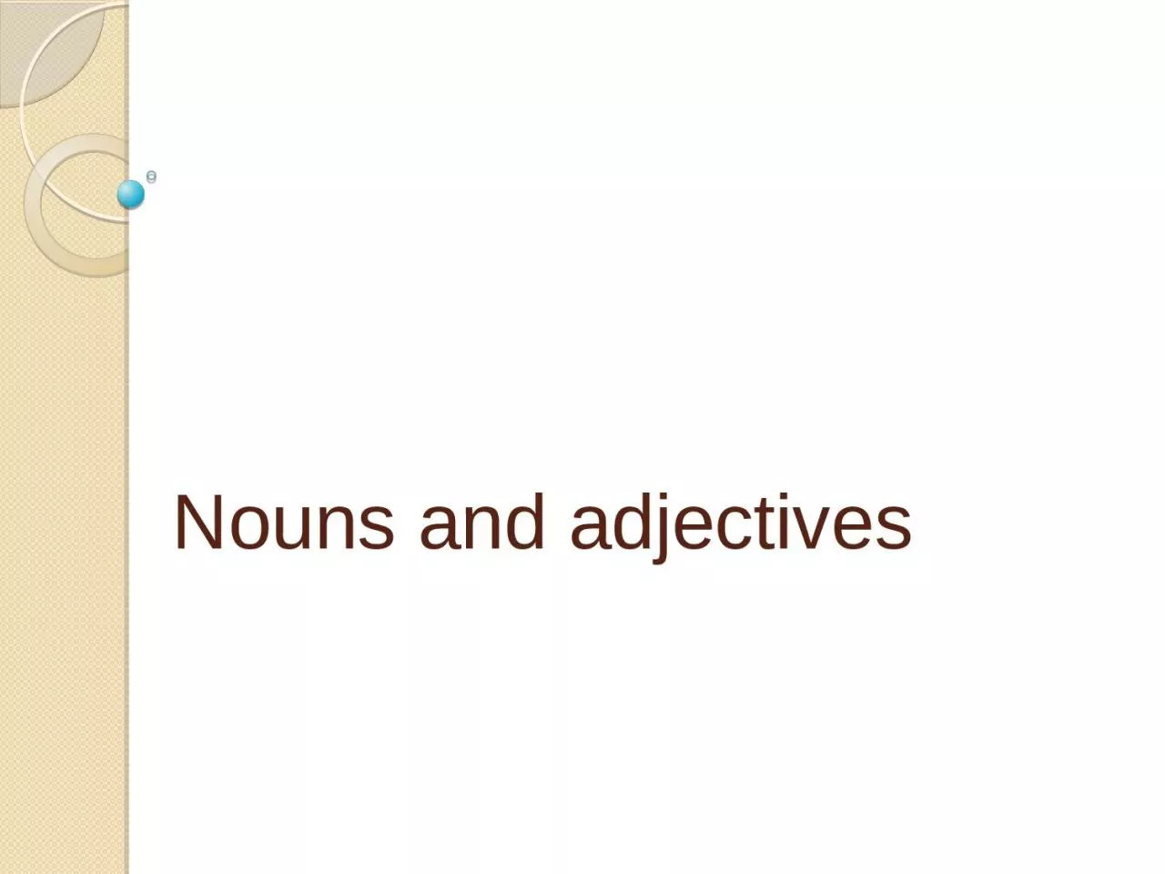 PPT-Nouns and adjectives T: