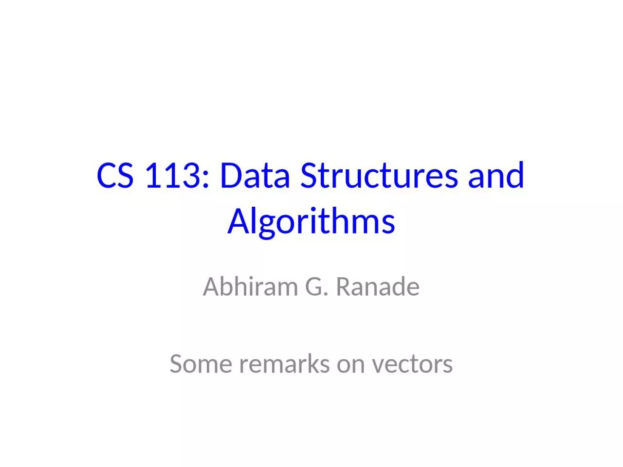 PPT-CS 113: Data Structures and Algorithms