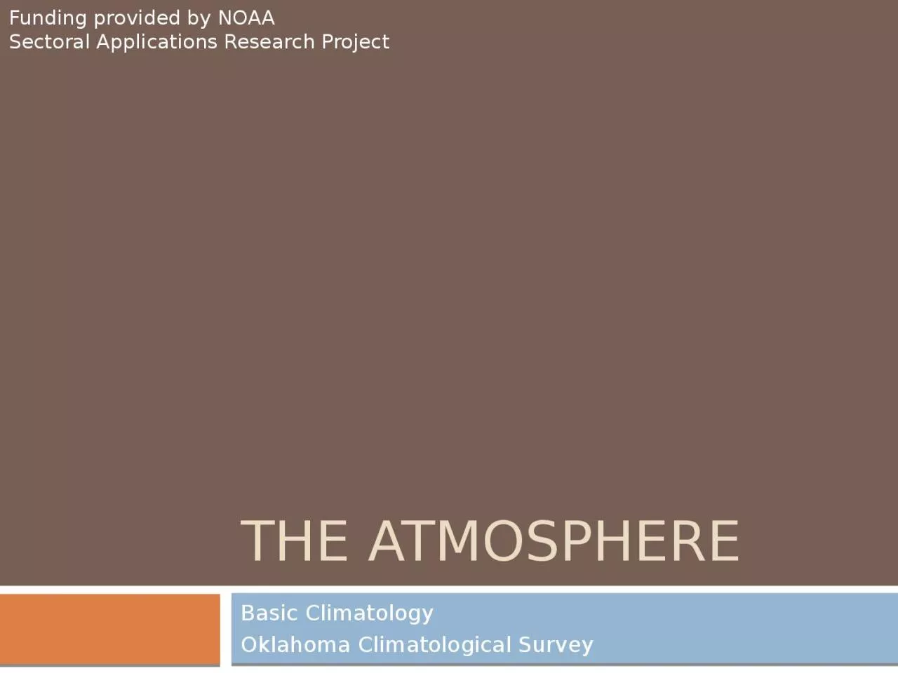 The Atmosphere Basic  Climatology