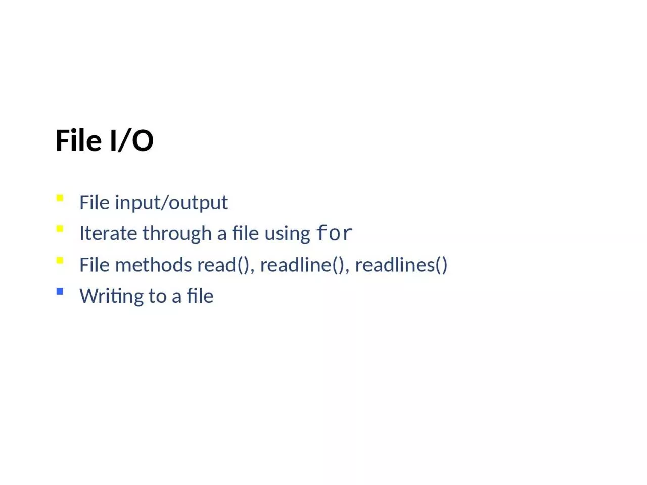 File I/O File input/output