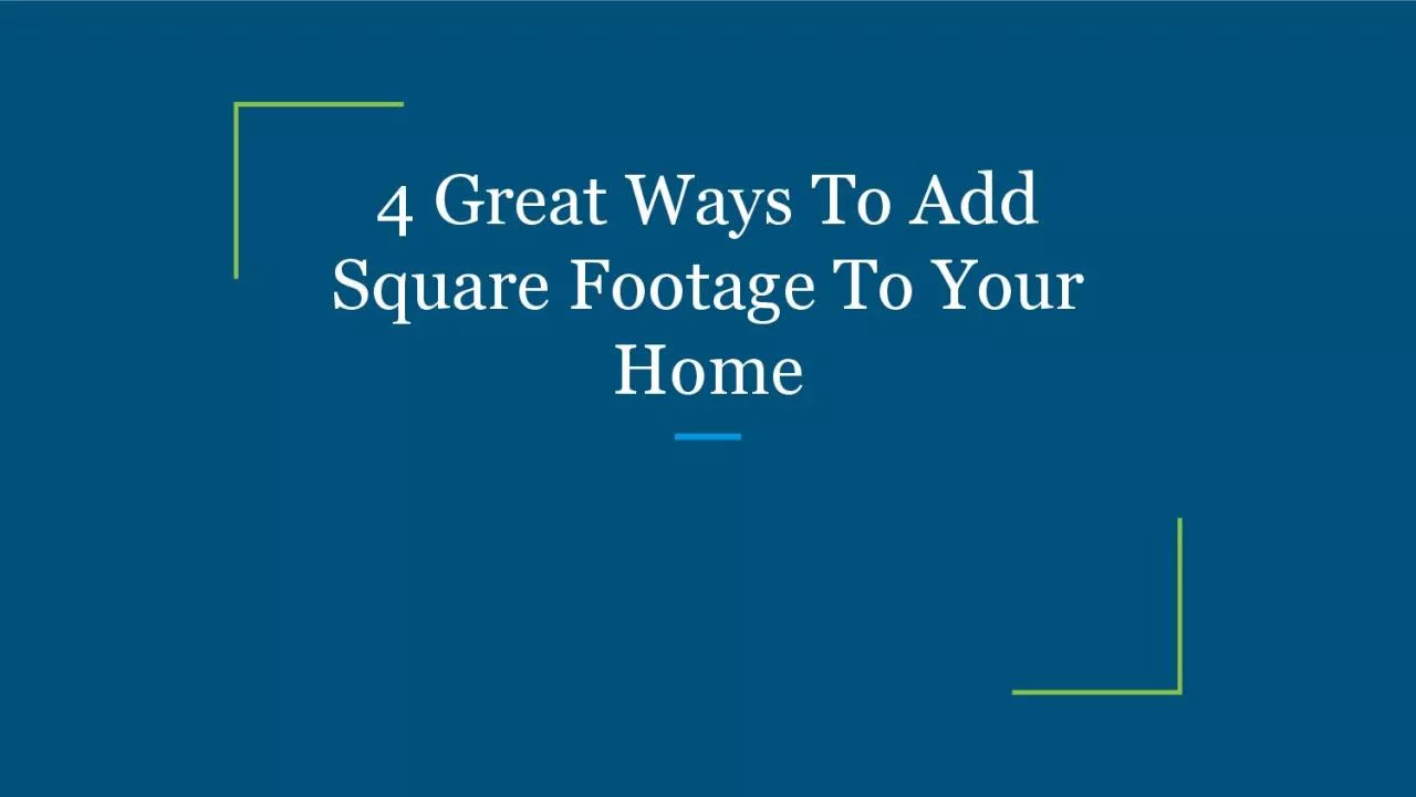 PDF-4 Great Ways To Add Square Footage To Your Home