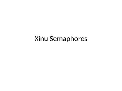 Xinu  Semaphores 10/23/2015