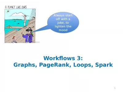 Workflows 3: Graphs, PageRank, Loops, Spark