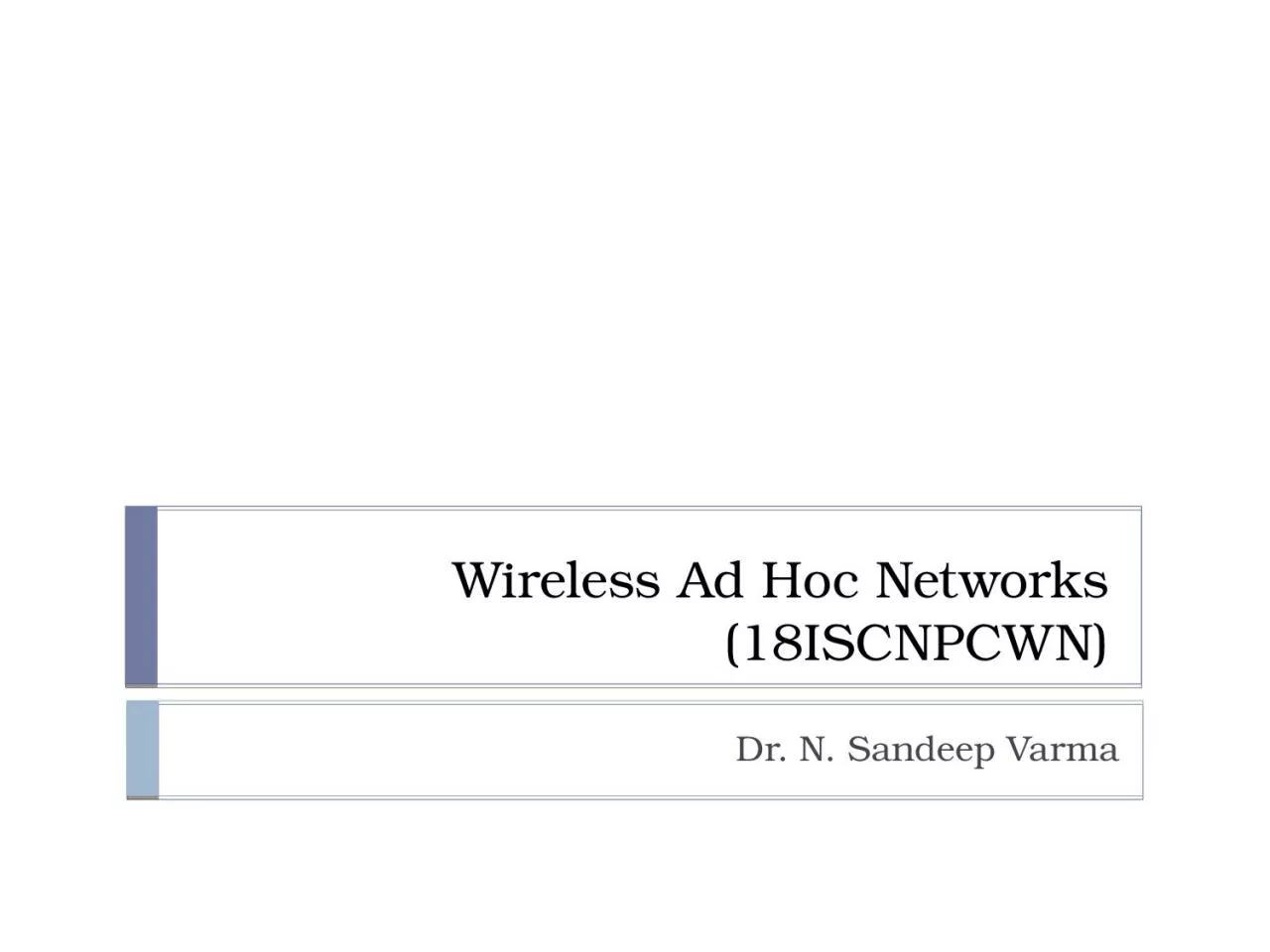 Wireless Ad Hoc  Networks