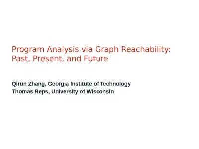 Program Analysis via Graph Reachability: Past, Present, and Future