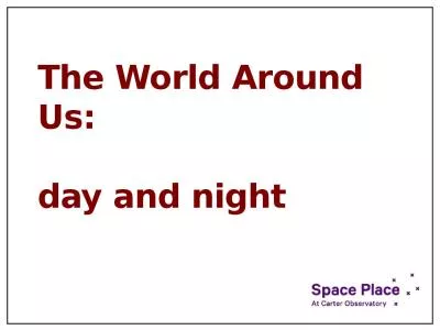 The World Around Us: day and night