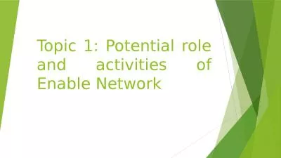 Topic 1: Potential role and activities of Enable Network