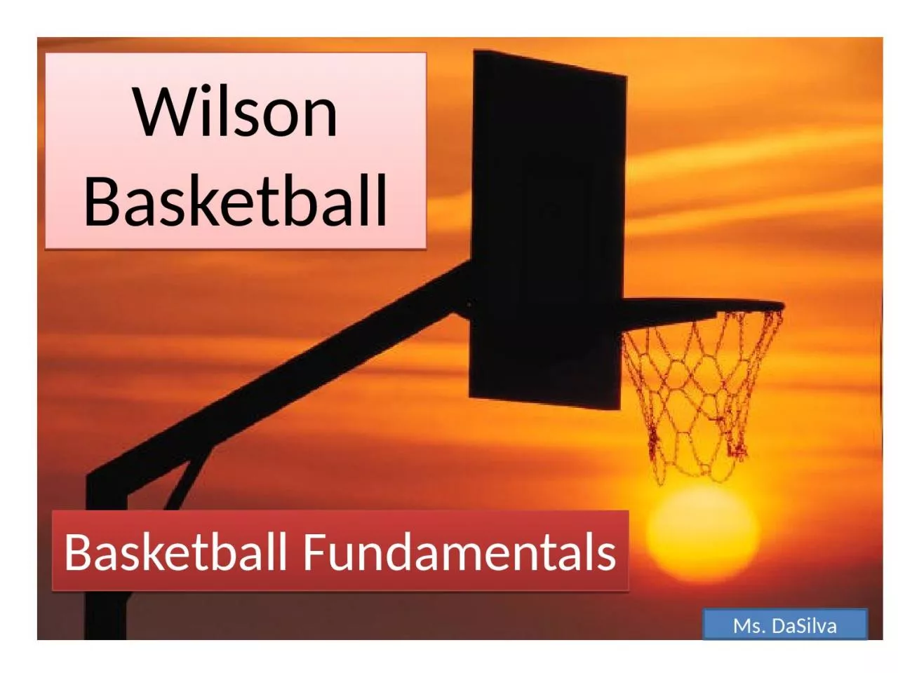 PPT-Wilson Basketball Basketball Fundamentals