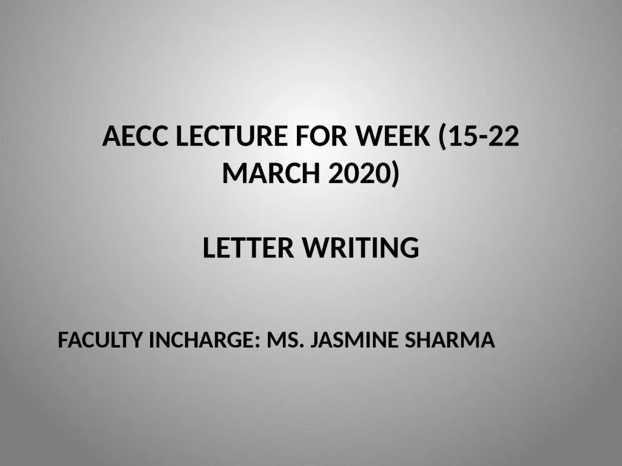 PPT-AECC LECTURE FOR WEEK (15-22 MARCH 2020)