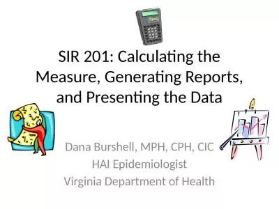 SIR 201: Calculating the Measure, Generating Reports, and Presenting the Data