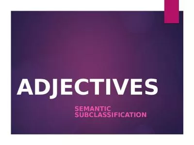 ADJECTIVES Semantic  SUBClassification