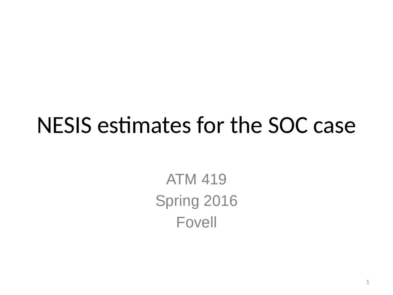 PPT-NESIS estimates for the SOC case