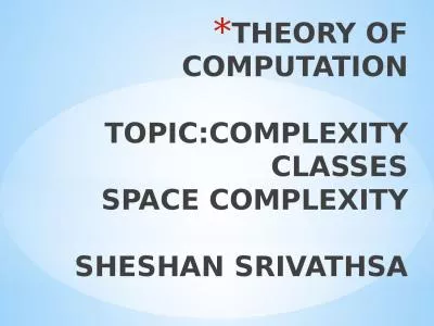 THEORY OF COMPUTATION TOPIC:COMPLEXITY CLASSES
