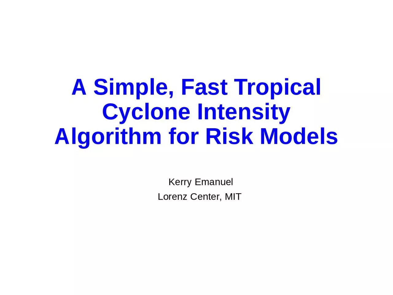 A Simple, Fast Tropical Cyclone Intensity Algorithm for Risk Models