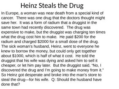Heinz Steals the Drug In Europe, a woman was near death from a special kind of cancer.