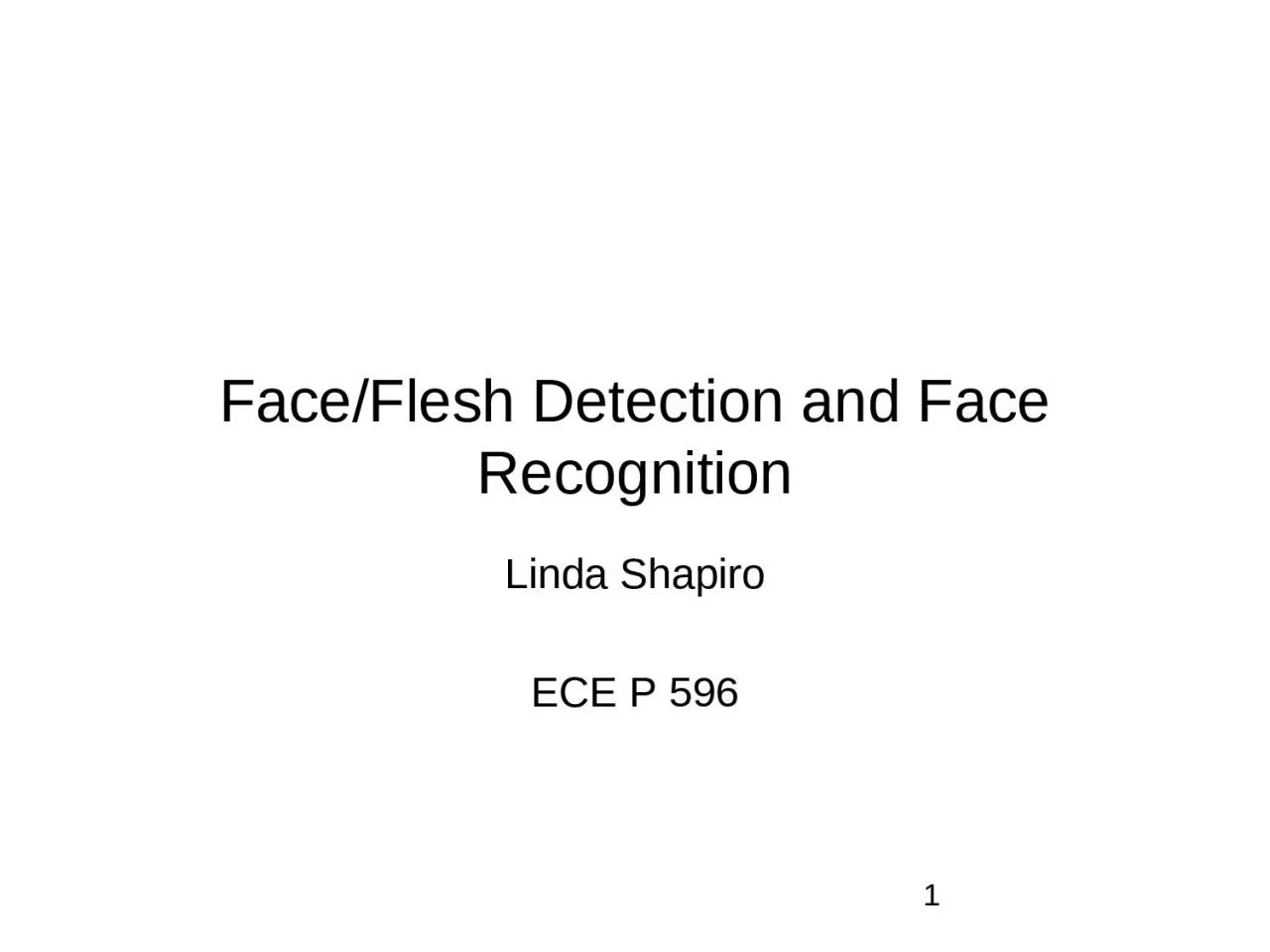 Face/Flesh Detection and Face Recognition