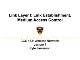 Link   Layer   I:   Link Establishment,