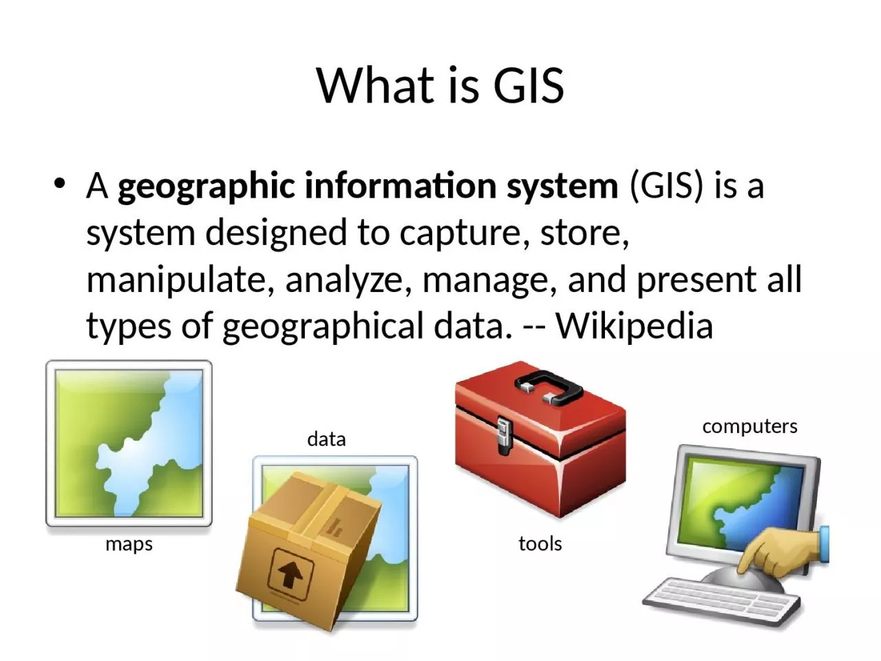 What is GIS A  geographic information system