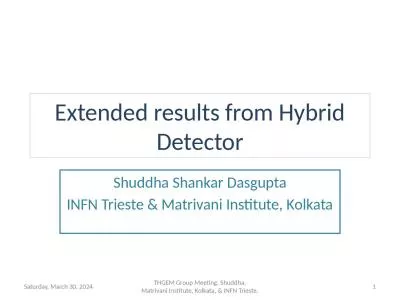 Extended results  from Hybrid Detector