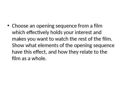 Choose an opening sequence from a film which effectively holds your interest and makes