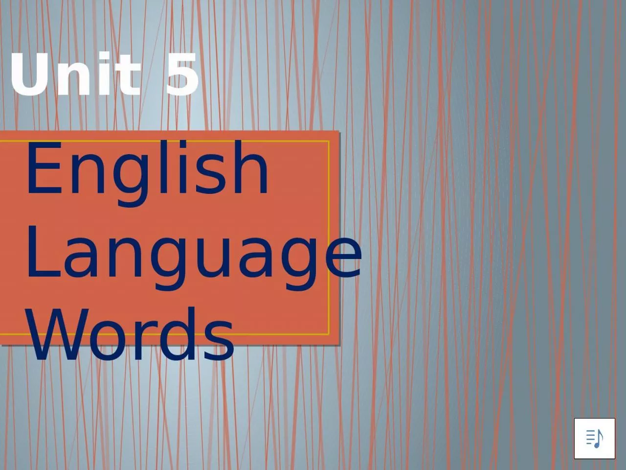 PPT-Unit 5 English Language Words