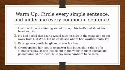 Warm Up: Circle every simple sentence, and underline every compound sentence.