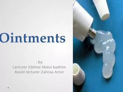 Ointments By : Lecturer