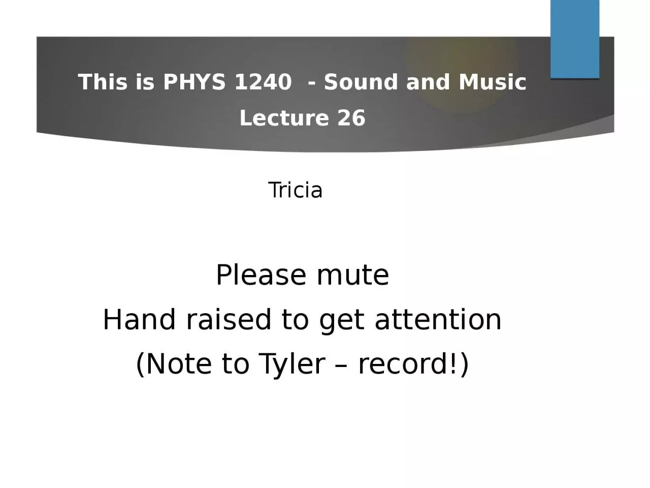 This is PHYS 1240  - Sound and Music