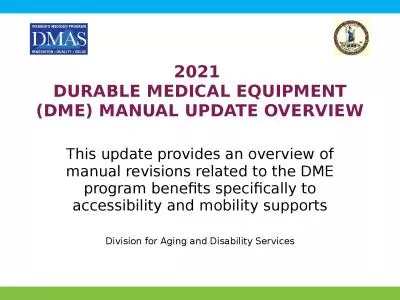 2021  Durable Medical Equipment (DME) Manual Update Overview