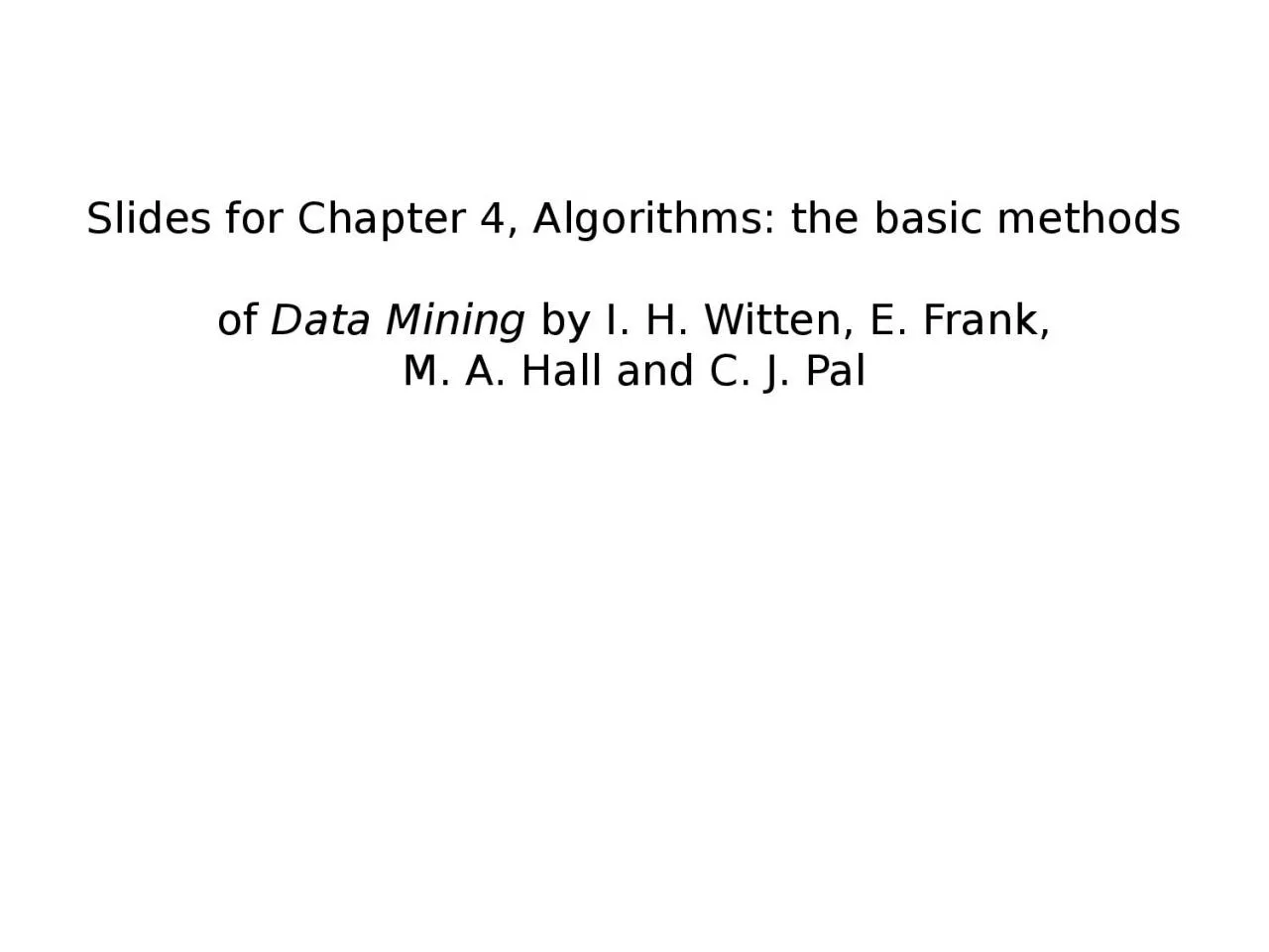 Slides for Chapter  4, Algorithms: the basic methods