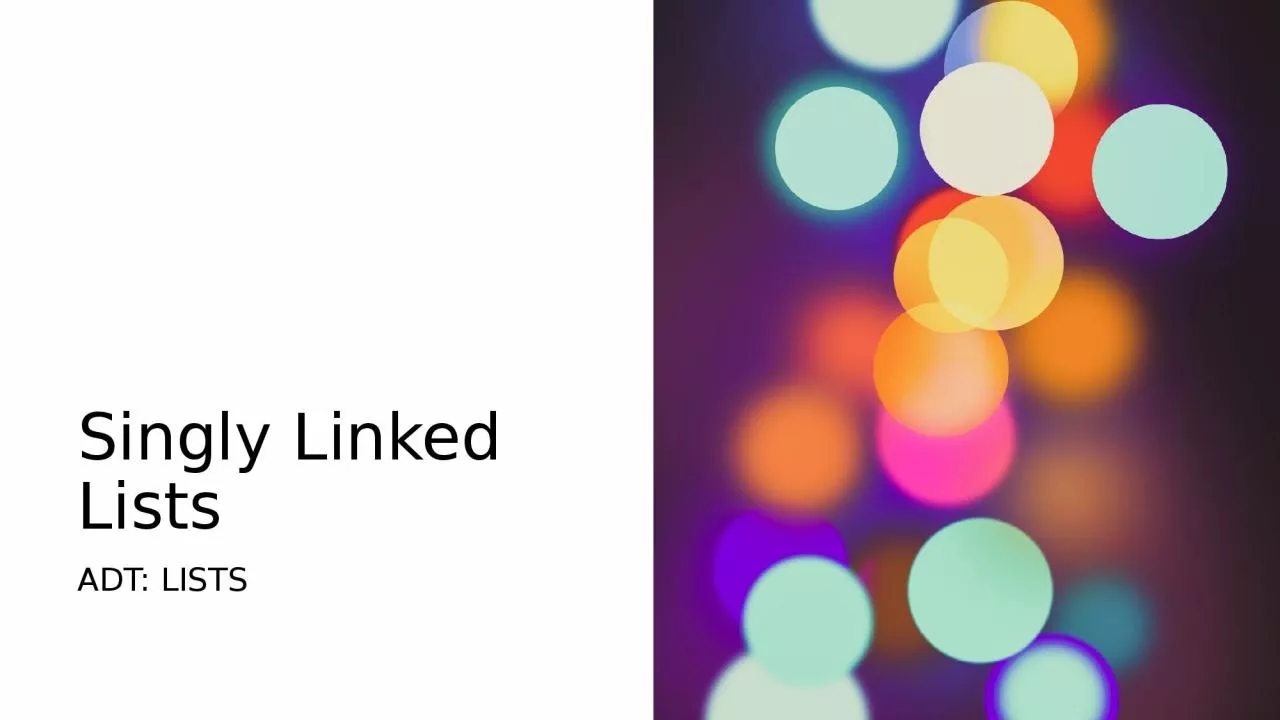 PPT-Singly Linked Lists ADT: Lists