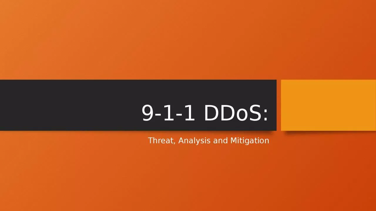 PPT-9-1-1 DDoS: Threat ,