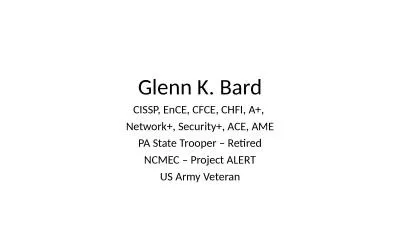 Glenn K. Bard CISSP,  EnCE