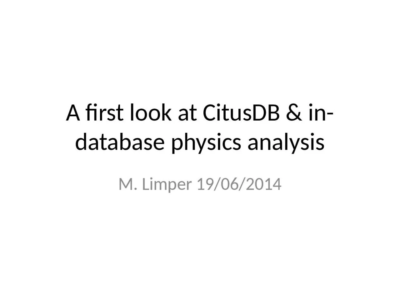 A first look at  CitusDB